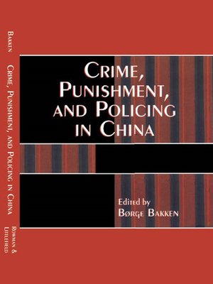 cover image of Crime, Punishment, and Policing in China
